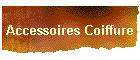 Accessoires Coiffure