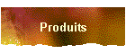 Produits